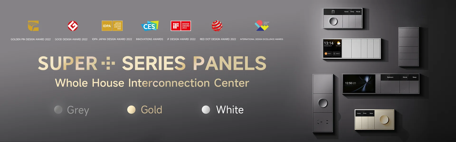 Panneaux Super Series L-Tech — centre d'interconnexion pour toute la maison (finitions gris, or, blanc)